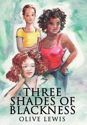 Three Shades of Blackness by Lewis, Olive