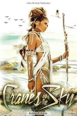 Cranes In The Sky by Ervin, Keisha
