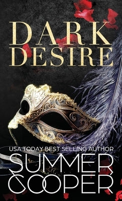 Dark Desire: A Billionaire Dark Contemporary Romance (Hardback) by Cooper, Summer