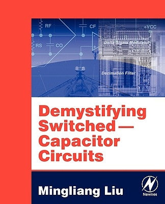 Demystifying Switched-Capacitor Circuits by Liu, Mingliang