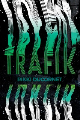 Trafik by Ducornet, Rikki
