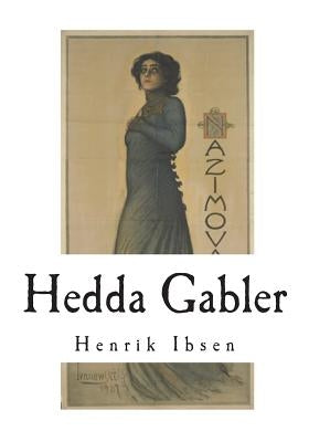 Hedda Gabler by Ibsen, Henrik