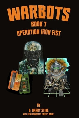 Warbots: Book 7 Operation Iron Fist by Imholt, Timothy