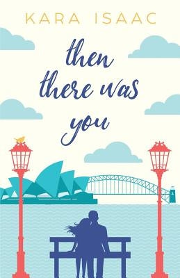 Then There Was You by Isaac, Kara