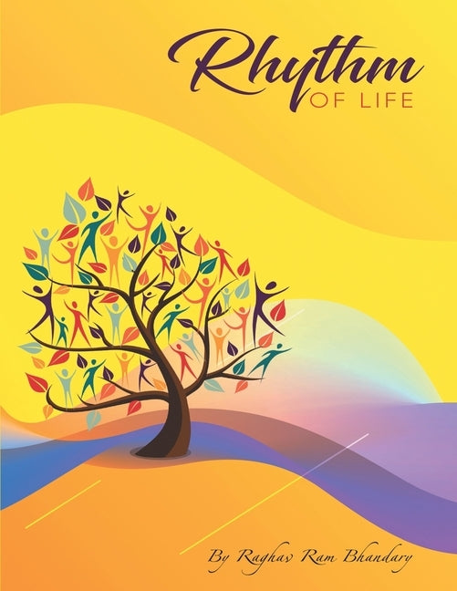 Rhythm of Life by Bhandary, Raghav Ram