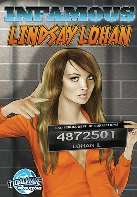 Infamous: Lindsay Lohan by Phillips, Joe