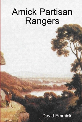 Amick Partisan Rangers by Emmick, David