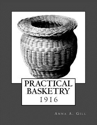 Practical Basketry: 1916 by Chambers, Roger