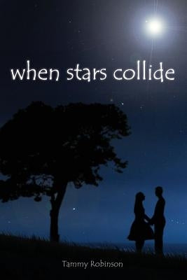 When Stars Collide by Robinson, Tammy
