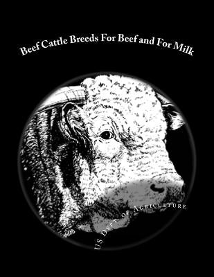 Beef Cattle Breeds For Beef and For Milk: Farmers' Bulletin No. 1779 by Chambers, Jackson