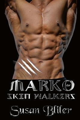 Marko: Skin Walkers by Bliler, Susan