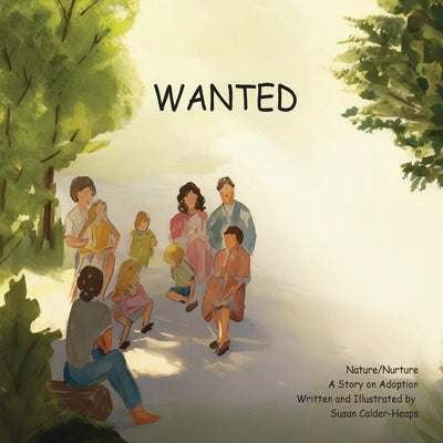 Wanted: A Story on Adoption by -Heaps, Susan Calder