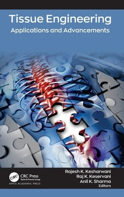 Tissue Engineering: Applications and Advancements by Kesharwani, Rajesh K.