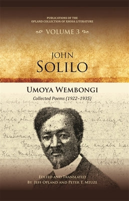 Umoya Wembongi: Collected Poems (1922-1935) by Opland, Jeff