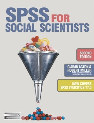 SPSS for Social Scientists by Miller, Robert