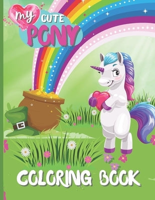 My Cute Pony Coloring Book: For Kids 3-5 years by McSerban, Bas