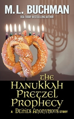 The Hanukkah Pretzel Prophecy by Buchman, M. L.