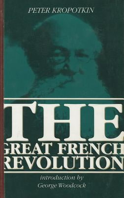 French Revolution by Kropotkin, Peter