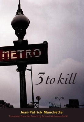 Three to Kill by Manchette, Jean-Patrick