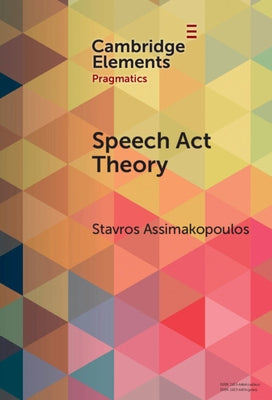 Speech Act Theory by Assimakopoulos, Stavros