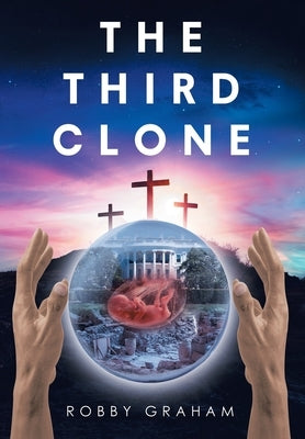 The Third Clone by Graham, Robby