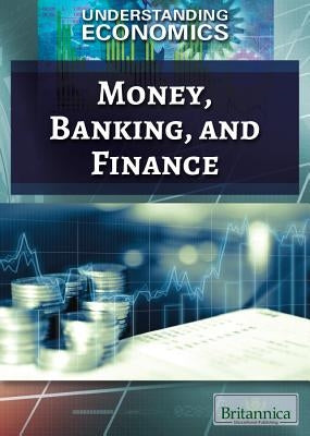 Money, Banking, and Finance by Nagle, Jeanne