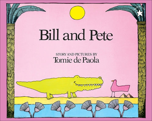 Bill and Pete by dePaola, Tomie