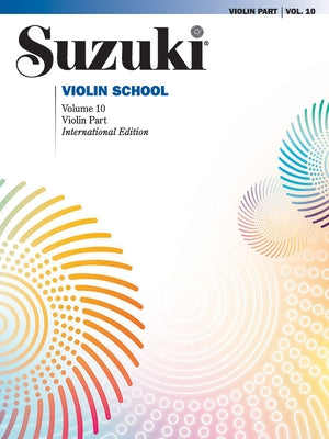 Suzuki Violin School, Volume 10, Vol 10: Violin Part by Suzuki, Shinichi