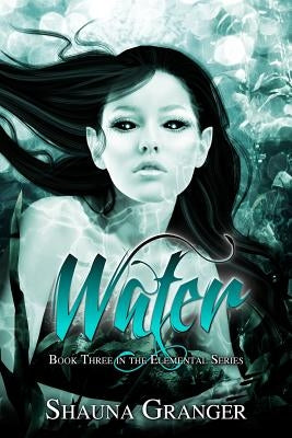 Water: Book Three in the Elemental Series by Mooney, Stephanie