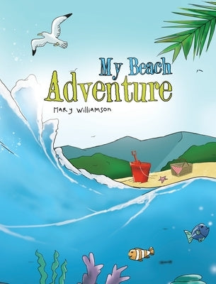 My Beach Adventure: A Cozy Spot Story by Williamson, Mary