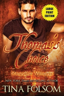 Thomas's Choice (Scanguards Vampires #8) by Folsom, Tina
