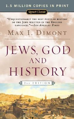 Jews, God, and History by Dimont, Max I.