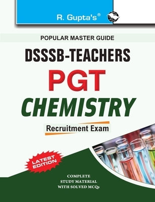 DSSSB Teachers: PGT Chemistry Exam Guide by Board, Rph Editorial
