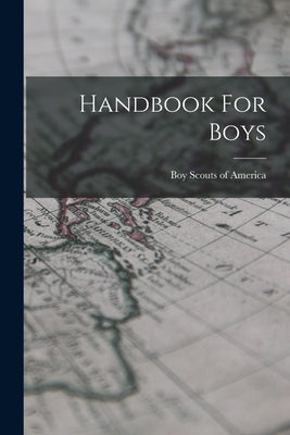 Handbook For Boys by Boy Scouts of America