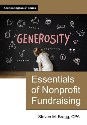 Essentials of Nonprofit Fundraising by Bragg, Steven M.