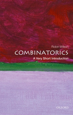 Combinatorics: A Very Short Introduction by Wilson, Robin