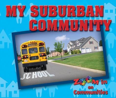 My Suburban Community by Summers, Portia