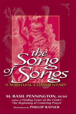The Song of Songs: A Spiritual Commentary by Pennington, M. Basil