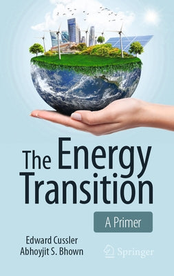 The Energy Transition: A Primer by Cussler, Edward
