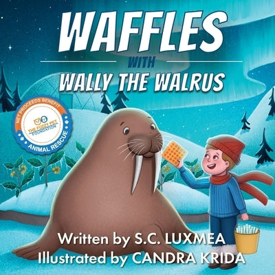 Waffles with Wally the Walrus by Luxmea, S. C.