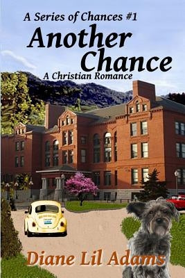 Another Chance: A Christian Romance by Adams, Diane Lil
