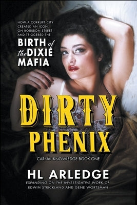 Dirty Phenix by Arledge, Hl