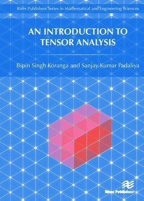 An Introduction to Tensor Analysis by Koranga, Bipin Singh