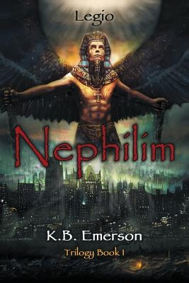 Nephilim: Legio Trilogy Book 1 by Emerson, K. B.