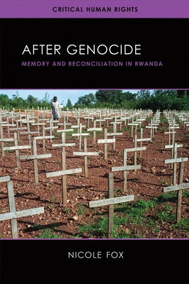 After Genocide: Memory and Reconciliation in Rwanda by Fox, Nicole