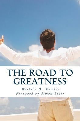 The Road to Greatness by Starr, Simon