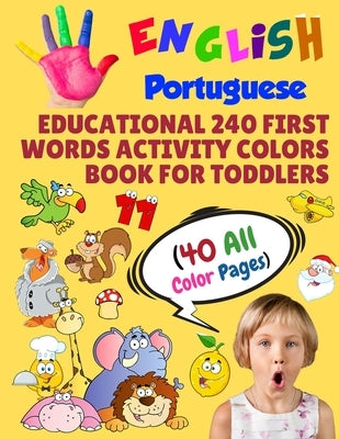 English Portuguese Educational 240 First Words Activity Colors Book for Toddlers (40 All Color Pages): New childrens learning cards for preschool kind by Learning, Modern School