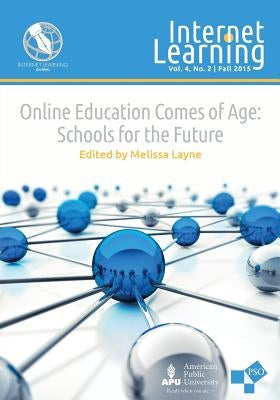 Online Education Comes of Age: Schools for the Future by Layne, Melissa