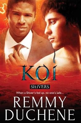 Shivers: Koi by Duchene, Remmy