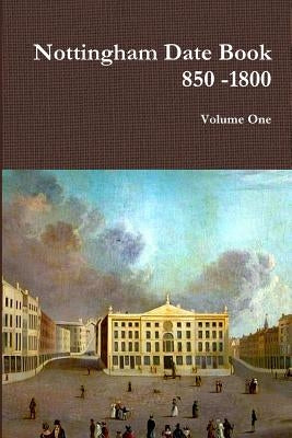 Nottingham Date Book 1 850 -1800 by Pearson, Richard